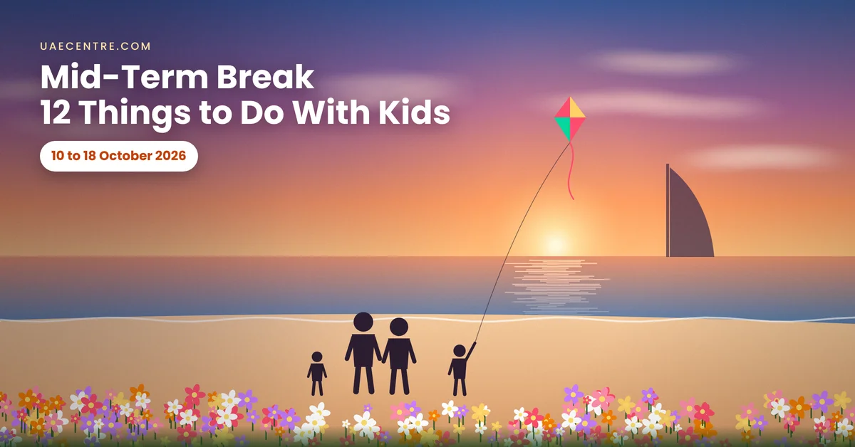 Family things to do in Dubai during the October 2026 mid-term break